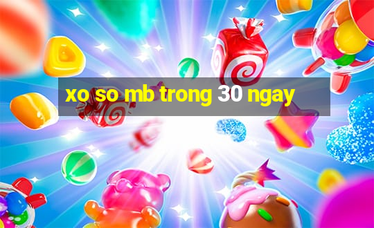 xo so mb trong 30 ngay