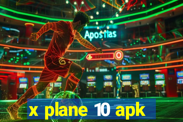 x plane 10 apk