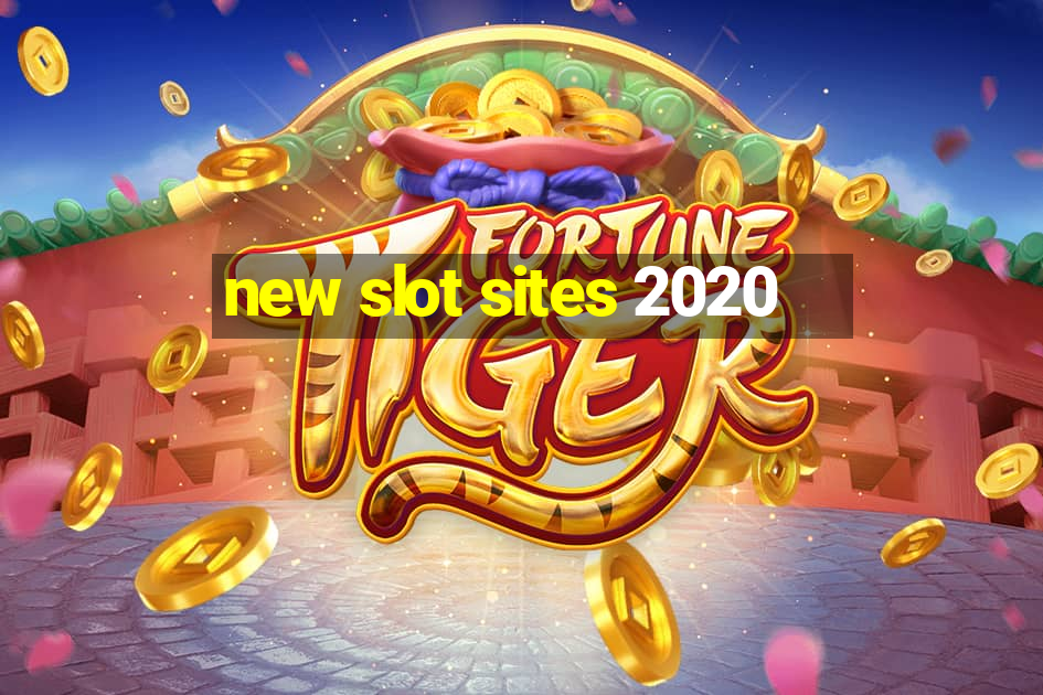 new slot sites 2020