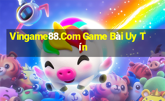 Vingame88.Com Game Bài Uy Tín