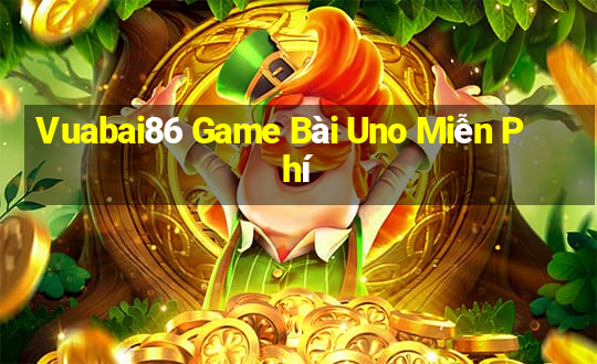 Vuabai86 Game Bài Uno Miễn Phí