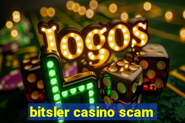 bitsler casino scam