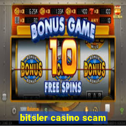 bitsler casino scam