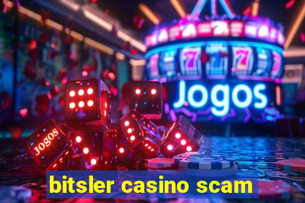 bitsler casino scam