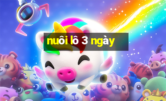 nuôi lô 3 ngày