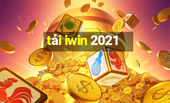 tải iwin 2021