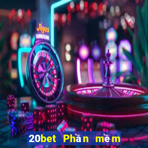 20bet Phần mềm mèo xổ số