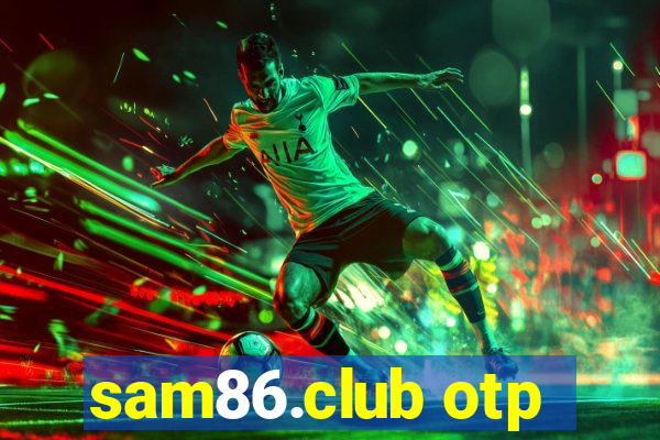 sam86.club otp