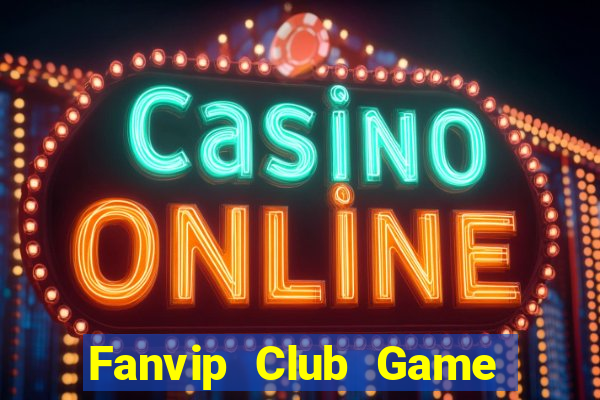 Fanvip Club Game Bài 99