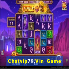 Chatvip79.Vin Game Bài Ma Thuật