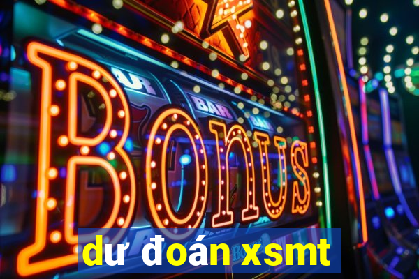 dư đoán xsmt