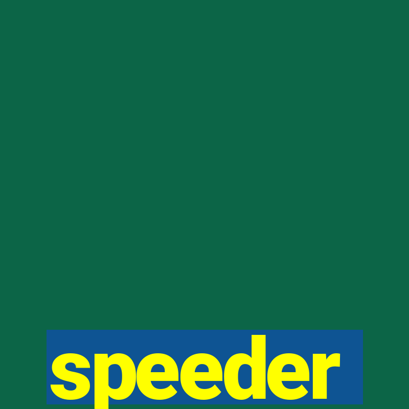 speeder