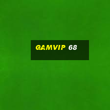 gamvip 68