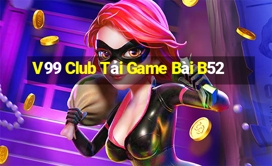 V99 Club Tải Game Bài B52