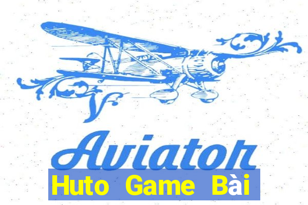 Huto Game Bài Chơi Với Bạn Bè