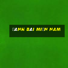 đánh bài miền nam