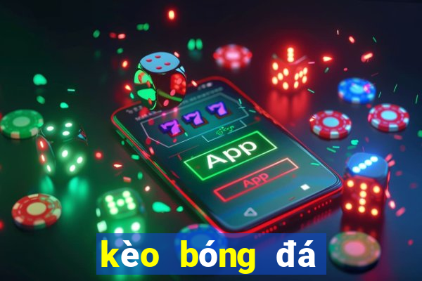 kèo bóng đá hạng anh