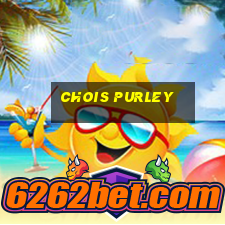 chois purley