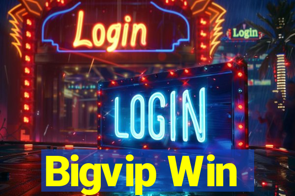 Bigvip Win