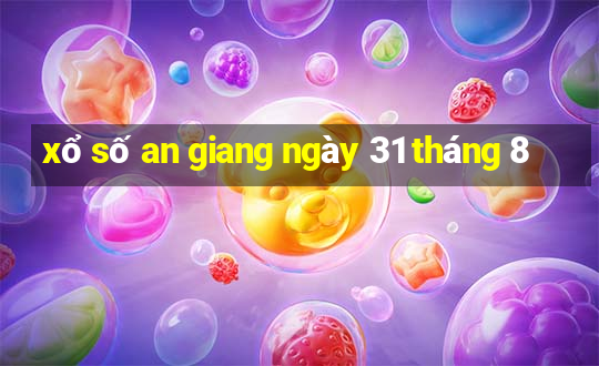 xổ số an giang ngày 31 tháng 8