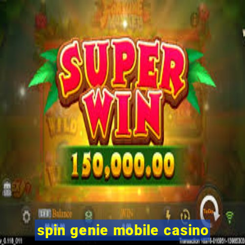 spin genie mobile casino