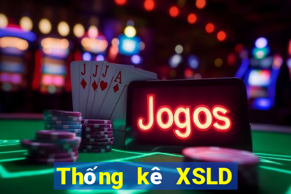 Thống kê XSLD thứ bảy