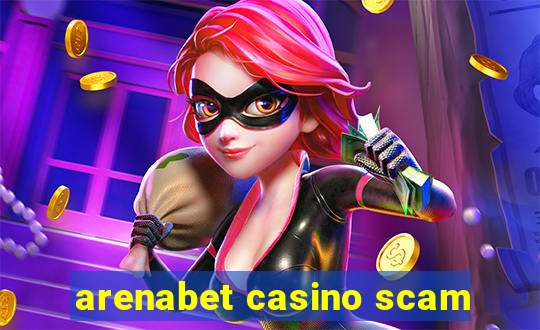 arenabet casino scam