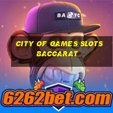 city of games slots baccarat