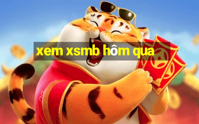 xem xsmb hôm qua