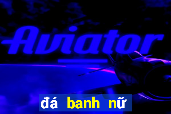 đá banh nữ việt nam