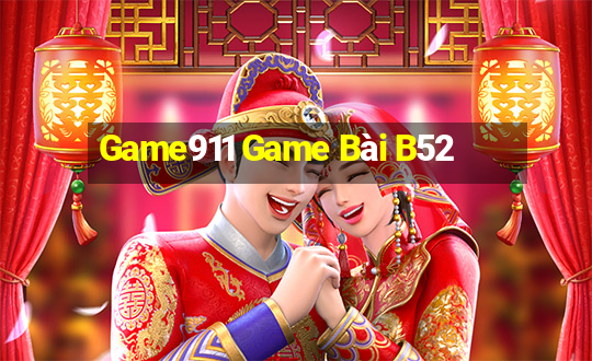 Game911 Game Bài B52