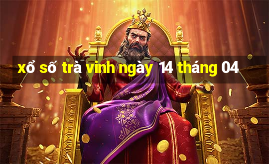 xổ số trà vinh ngày 14 tháng 04