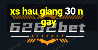 xs hau giang 30 ngay