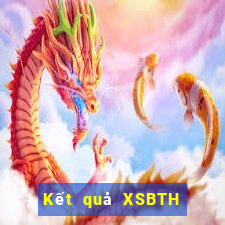 Kết quả XSBTH ngày mai