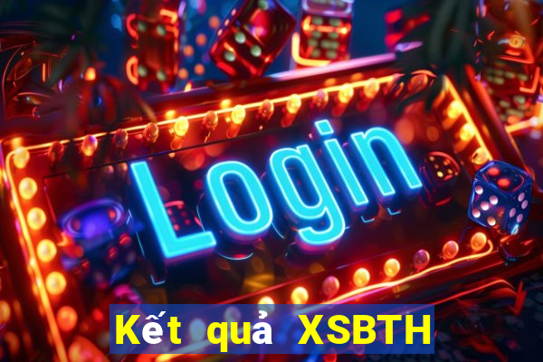 Kết quả XSBTH ngày mai