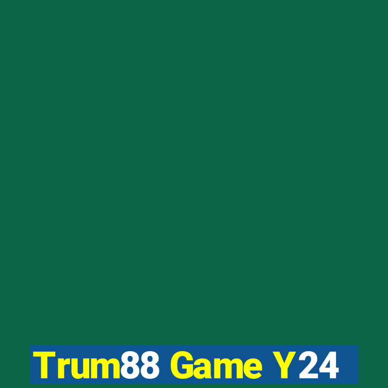 Trum88 Game Y24