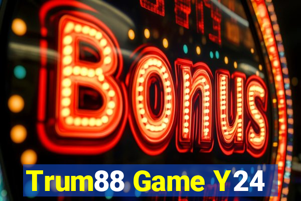 Trum88 Game Y24