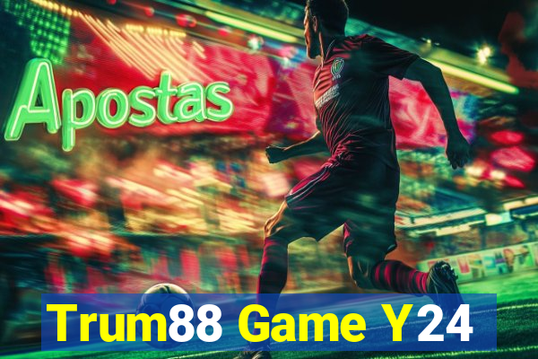 Trum88 Game Y24