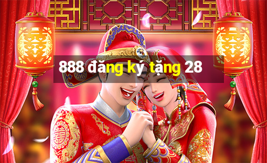 888 đăng ký tặng 28