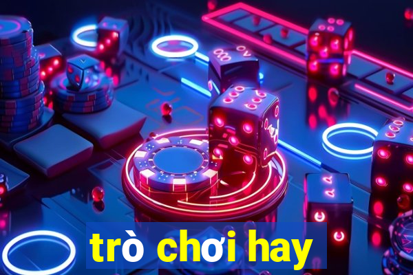 trò chơi hay