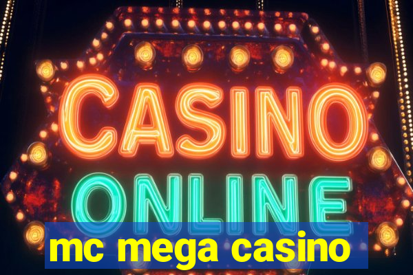 mc mega casino