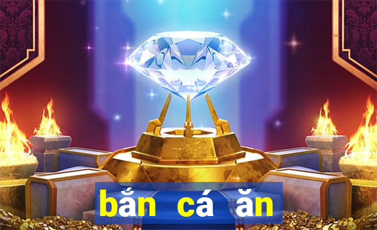 bắn cá ăn tiền online