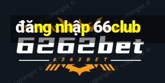 đăng nhập 66club