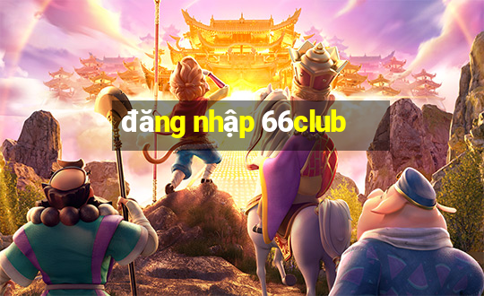 đăng nhập 66club