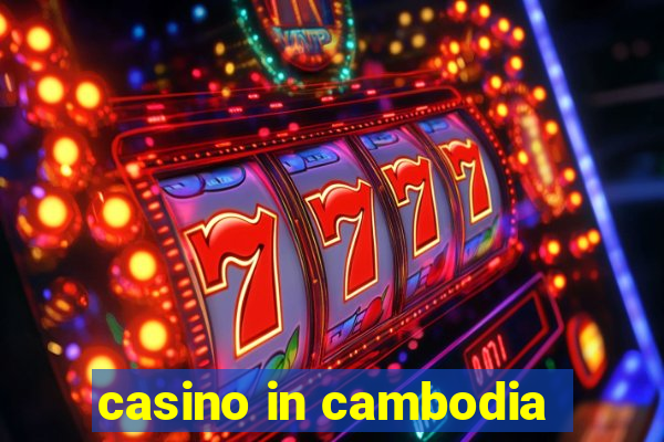 casino in cambodia