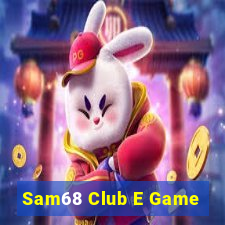 Sam68 Club E Game