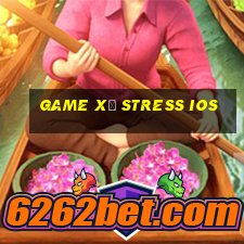 game xả stress ios