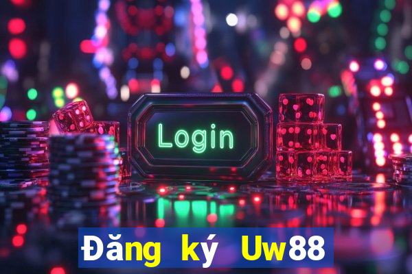 Đăng ký Uw88 Tặng 128k