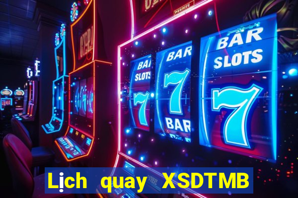 Lịch quay XSDTMB ngày thứ sáu