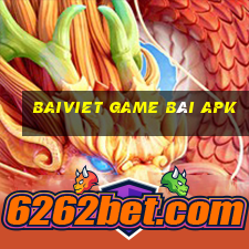 Baiviet Game Bài Apk